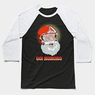 Go Santa Hohoho Baseball T-Shirt